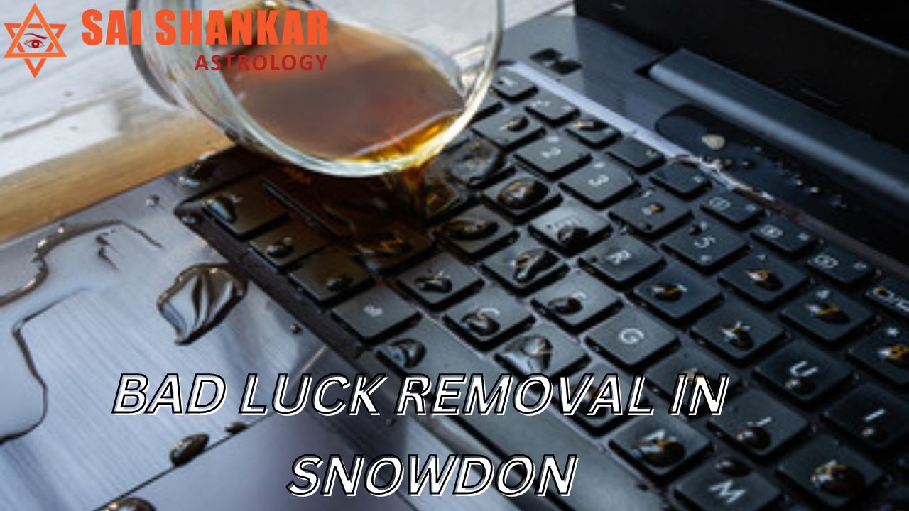 Bad Luck Removal In Snowdon