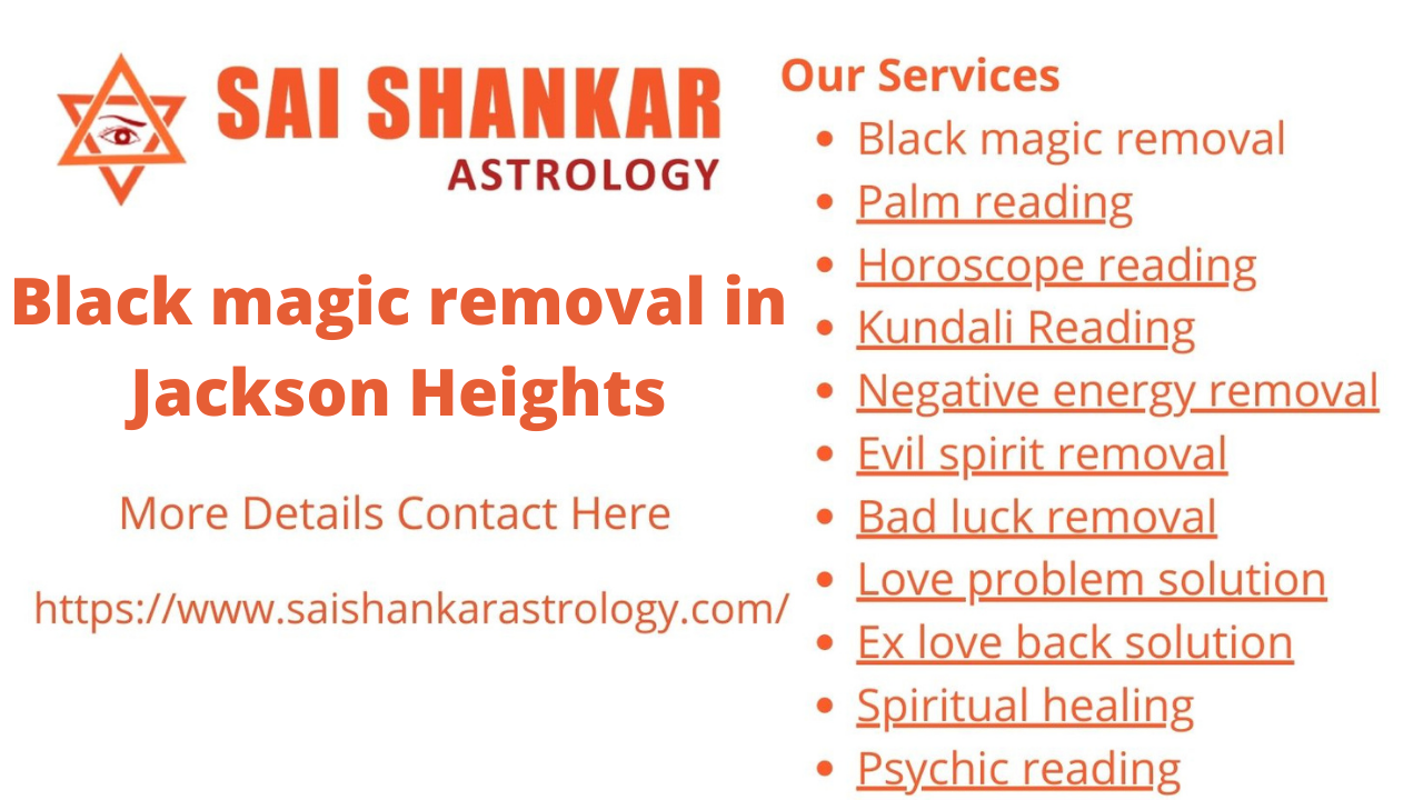 Black magic removal in Jackson Heights