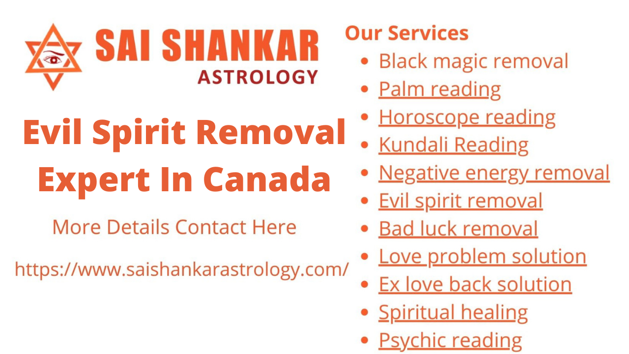 Evil spirit removal expert in Canada