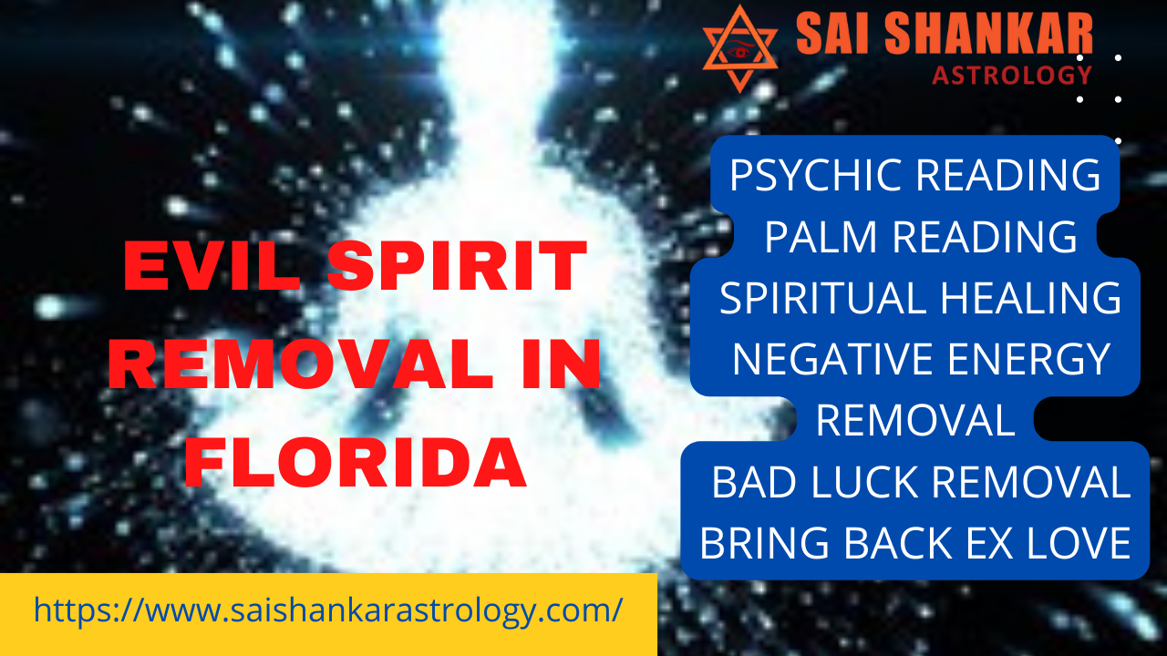 Evil spirit removal expert in Florida