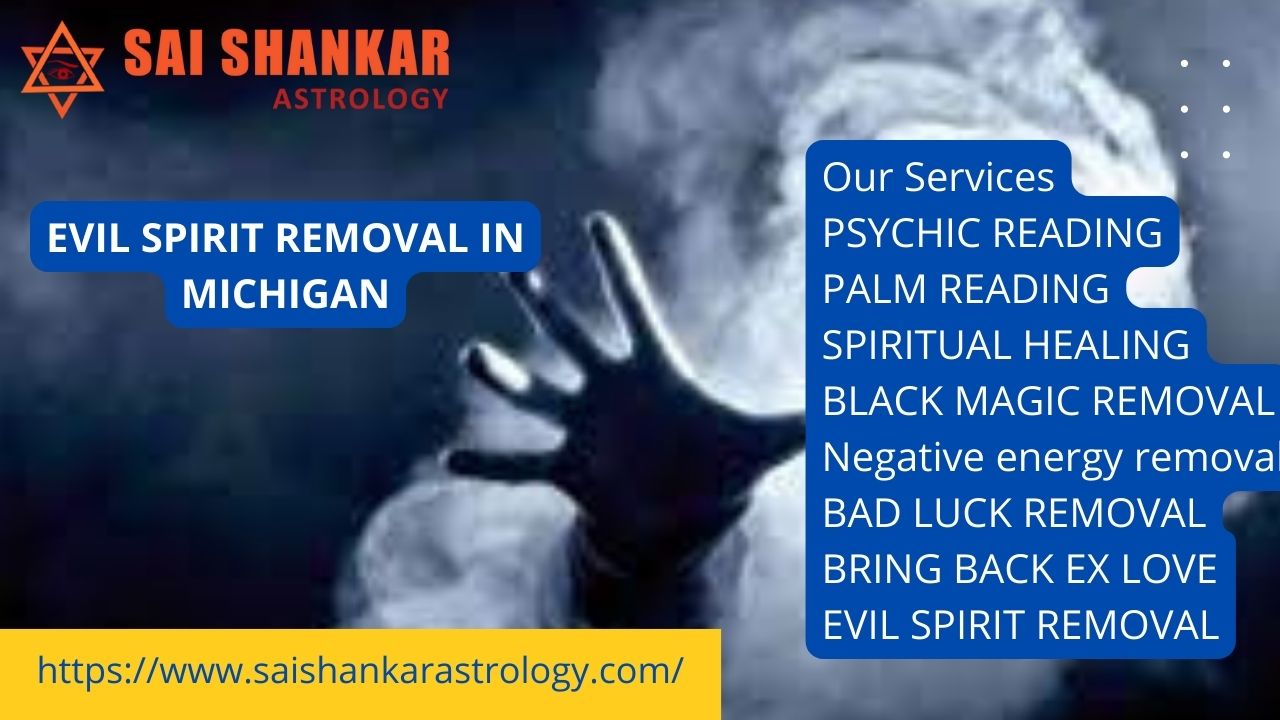 Evil spirit removal expert in Michigan