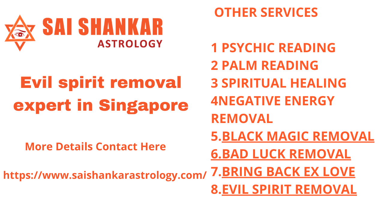 Evil spirit removal expert in Singapore