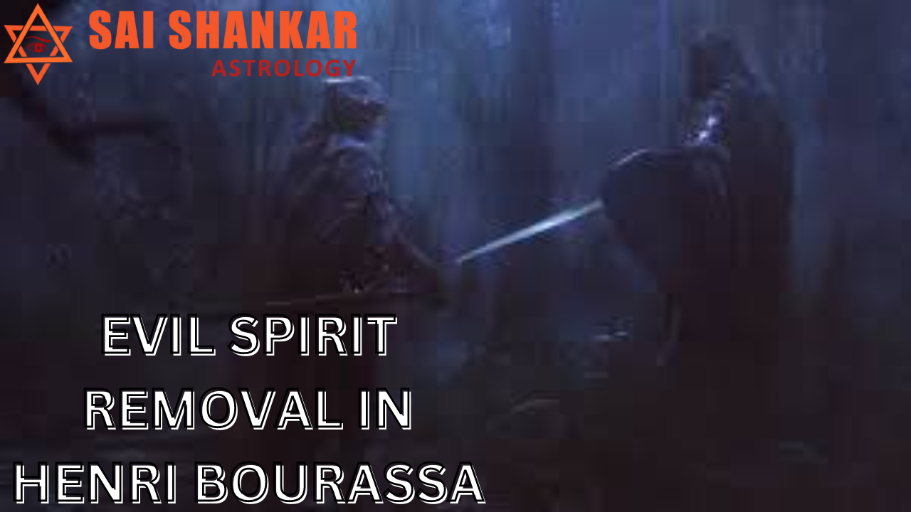 Evil Spirit Removal In Henri Bourassa