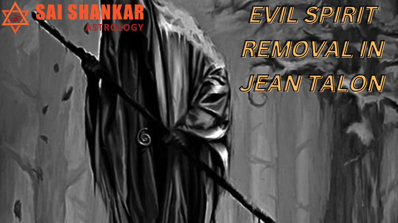 Evil Spirit Removal In Jean Talon