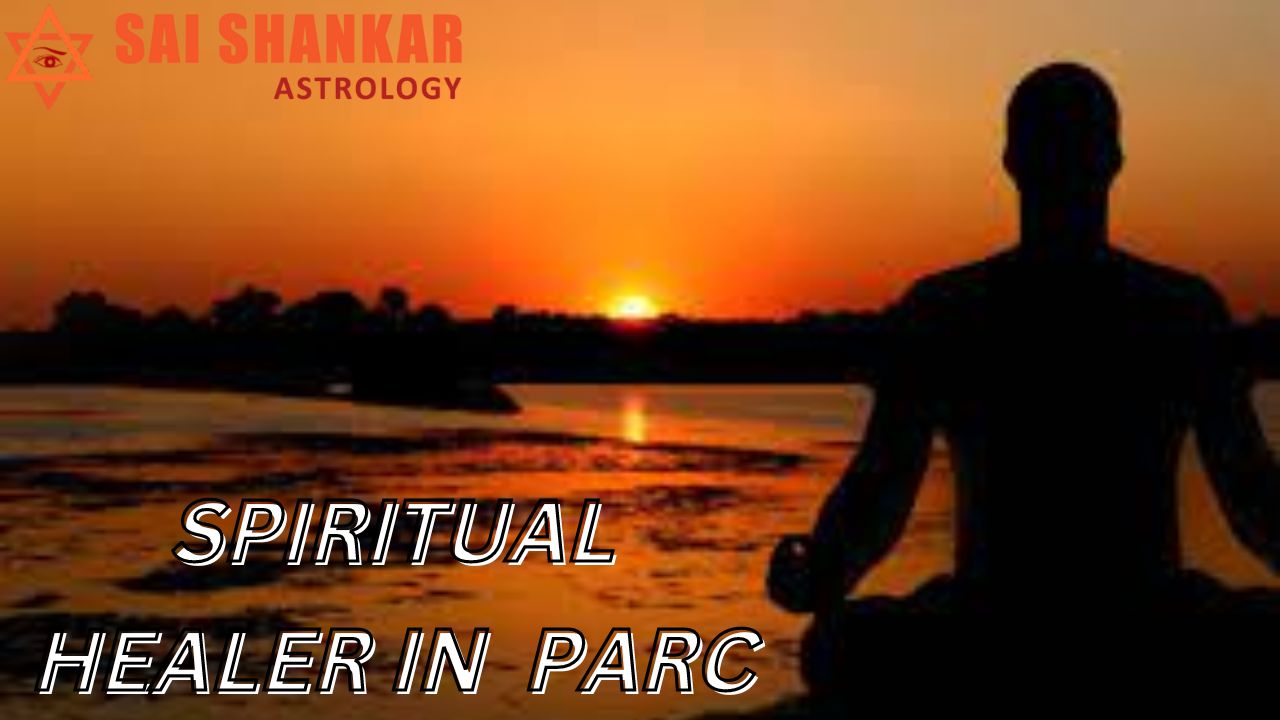 Spiritual Healer In Parc