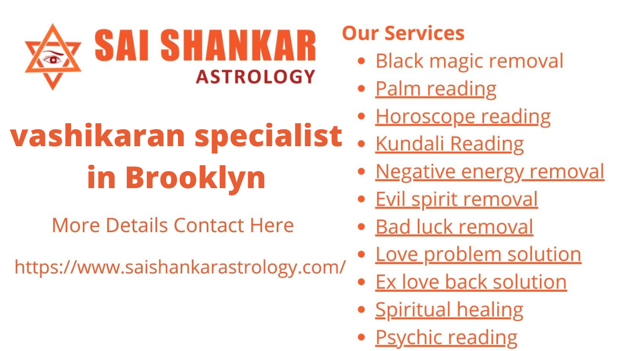 vashikaran specialist in Brooklyn