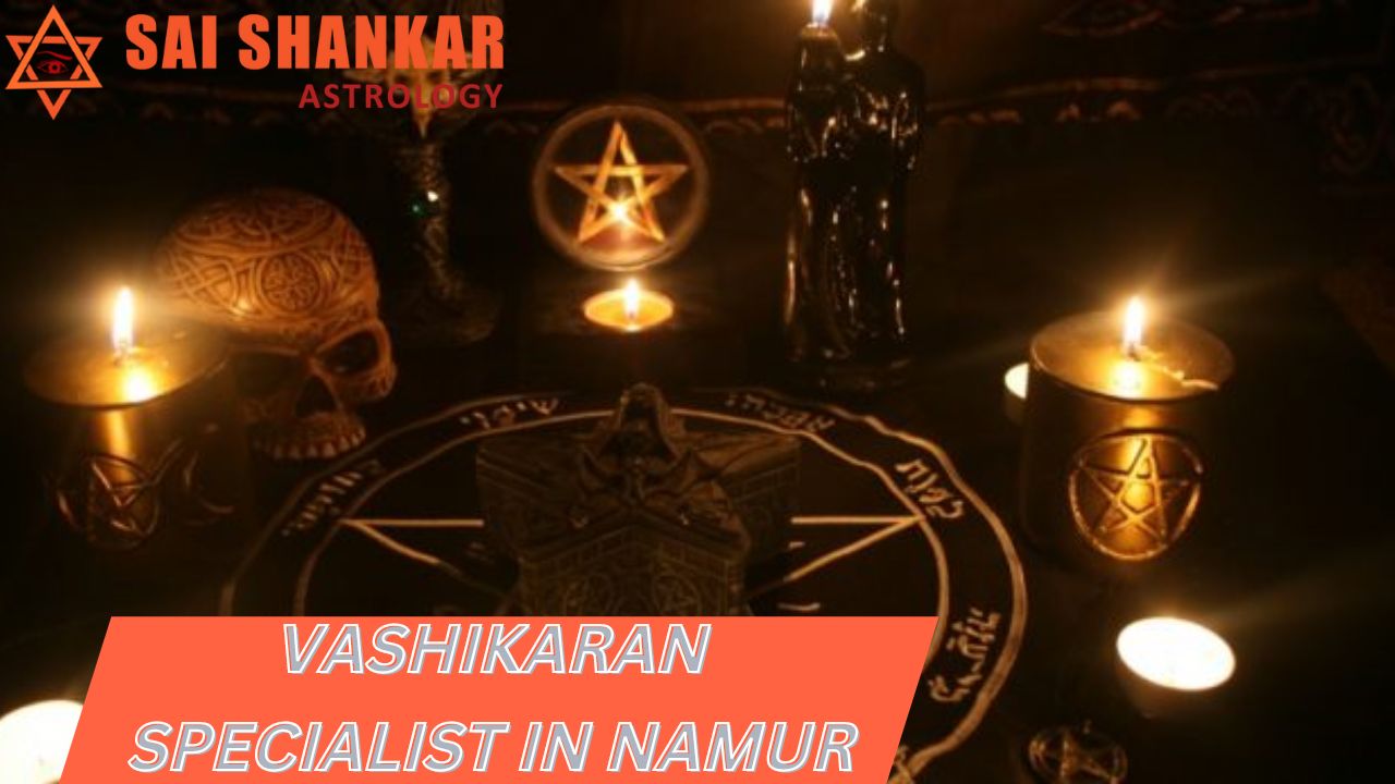 Vashikaran Specialist In Namur