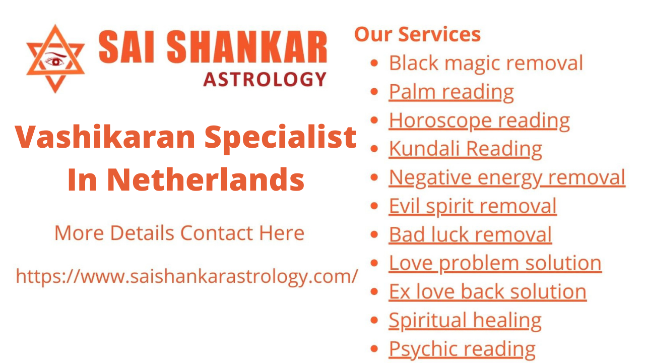 vashikaran specialist in Netherlands